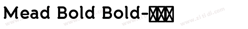 Mead Bold Bold字体转换
